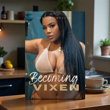 Load image into Gallery viewer, Becoming Vixen