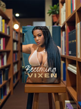 Load image into Gallery viewer, Becoming Vixen
